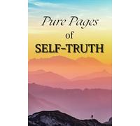 Pure Pages of Self-Truth: “Golden and Quiet Pages where the loudest truth lives”: A Daily Journal of Reflection, Stillness, and Self-Honesty