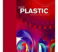 Pure plastic New materials for today's architecture - Chris van Uffelen - Braun Publishing - relié - Livre