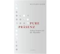 Pure Präsenz Rohr, Richard (Auteur)