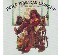 Pure Prairie League - If the Shoe Fits
