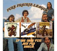 PURE PRAIRIE LEAGUE - IF THE SHOES FITS/JUST FLY/DANCE 2 CD NEUF