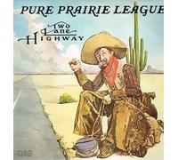 PURE PRAIRIE LEAGUE - two lane highway 45 rpm single