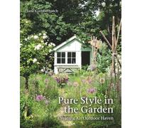 Pure Style in the Garden: Creating an Outdoor Haven