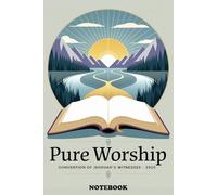 Pure Worship Convention of Jehovah's Witnesses 2025 Notebook: JW Convention Notebook & Journal | Theocratic Note-Taking & Reflection Notebook for ... Assemblies & Regional Conventions 2025