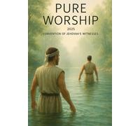 Pure Worship Convention of Jehovah's Witnesses 2025 Notebook: JW Convention Notebook & Journal | Theocratic Note-Taking & Reflection Notebook for ... Assemblies & Regional Conventions 2025