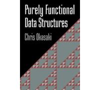 Purely Functional Data Structures by Okasaki, Chris [Paperback] NEUF