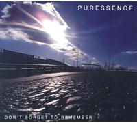Puressence/Don't Forget to Remember