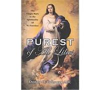 Purest of All Lilies Donald H. Fr Calloway (Auteur)