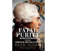 Pureté fatale : Robespierre et la Révolution française