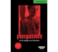 Purgatoire Le voyage vers la prison - Nicolas Castelaux - Camion Blanc Eds - broché - Essai