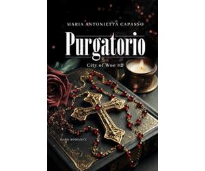 Purgatorio: City of Woe Series vol. 2