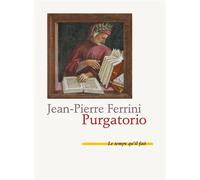 Purgatorio - Jean-Pierre Ferrini - Le Temps Qu'il Fait - broché - Roman