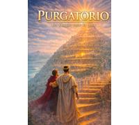 Purgatorio: Viaggio verso la Luce: La Divina Commedia di Dante in lingua moderna - Volume 2