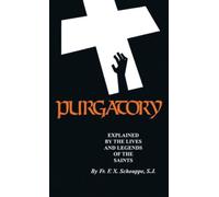 Purgatory: Explained by the Lives and Legends of the Saints [Paperback] NEUF