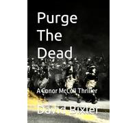 Purge The Dead: A Conor McColl Thriller