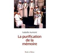 Purification de la memoire - Aumont isabelle - Parole Et Silence Eds - broché - Essai