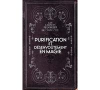 Purification et désenvoûtement en magie - Marc Neu - Exergue - relié - Guide