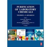 Purification of Laboratory Chemicals by Armarego & W.L.F. Division of Molecular Bioscience & The John Curtin School of Medical Research & Australian Natio Armarego W.L.F. Division of Molecular Bioscie