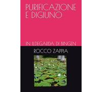 PURIFICAZIONE E DIGIUNO: IN ILDEGARDA DI BINGEN