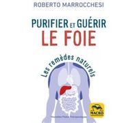 Purifier et guérir le foie: Les remèdes naturels