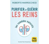 Purifier Et Guérir Les Reins - Les Remèdes Naturels
