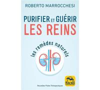 Purifier et guérir les reins Les remèdes naturels - Roberto Marocchesi - Macro - broché - Guide