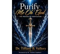 Purify Me Oh Lord: The Process of Purification