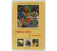 Purin d'ortie et compagnie : Les Plantes au secours des plantes