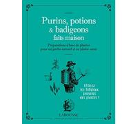 Purins, potions et badigeons maison