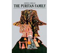 Puritan Family: How Puritans Enforced Social Virtue Through Law in the Visible Kingdom of New England
