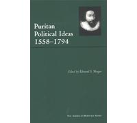 Puritan Political Ideas: 1558-1794