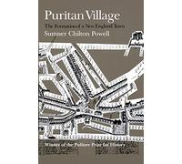 Puritan Village; the Formation of a New England Town