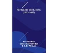 Puritanism And Liberty (1603-1660)