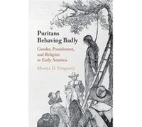 Puritans Behaving Badly by Monica D. Fitzgerald Monica D. Fitzgerald (Auteur)