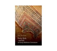 Purity, Body, And Self In Early Rabbinic Literature
