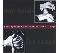 Puro Apronte - Cuatro Manos Con El Tango [Import]