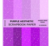 Purple Aesthetic Scrapbook Paper Book: 20 Double-Sided Designs with Shimmer & Gradient Effects, 8.5 x 8.5" Decorative Craft Paper Pad: Lavender, Lilac ... Collage, and Creative Art Projects