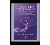 Purple Citizenship: Learning, Leadership, and Character Through the Inspiration of BTS