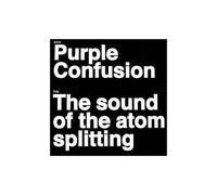 Purple Confusion - Sound Of The Atom Splitting