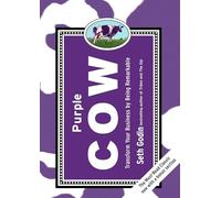 Purple Cow, New Edition: Transform Your Business by Being Remarkable--Includes new bonus chapter