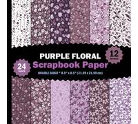 Purple Floral Scrapbook Paper: Spring Flowers Patterned Decorated Sheets for Journals, Origami, Cards, Invitations - 12 Designs - 2 Sheets/Design - 8.5"x8.5"