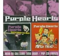 Purple Hearts - Head on Collision Time/Pop-Ish Frenzy