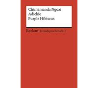 Purple Hibiscus – Texte anglais avec explications en allemand – B2 (GER) – Reclam