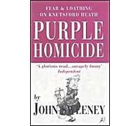 Purple Homicide: Fear and Loathing on Knutsford Heath