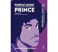 Purple Music. A Journey Through the Creative Evolution of Prince.: Volume 1: 4 U (For You. Prince. Dirty Mind)