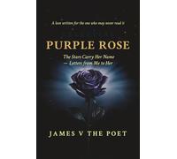 Purple Rose: The Stars Carry Her Name - Letters from Me to Her