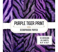 Purple Tiger Print Scrapbook Paper: 20 Double-Sided Decorative Craft Paper Sheets with 10 Exotic Animal Stripe Designs for Scrapbooking, Wrapping, Origami, Card Making & More | 8.5 x 8.5