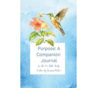 Purpose: A Companion Journal for the Eve Bible Study