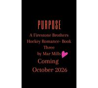 Purpose A Firestone Brothers Hockey Romance Book Three, #3 - Mar Mills - Girl Time -IGFT Soul- Publishing - ebook (ePub) - Livre