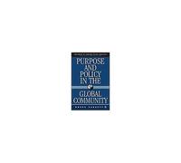 Purpose And Policy in the Global Community, Advances in Foreign Policy Analysis Bruce Russett (Auteur)